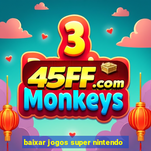 baixar jogos super nintendo